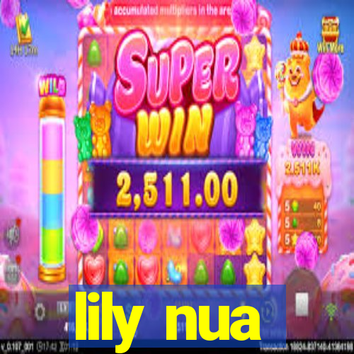 lily nua